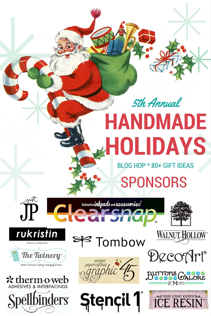 Give the gift of #handmade this year. The 5th Annual Handmade Holidays hop, hoted by blog.clearsnap.com, features more than 80+ handmade gifts for any time of the year.