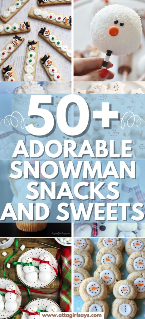 collage of snowman snacks, cookies, cheeseballs and more
