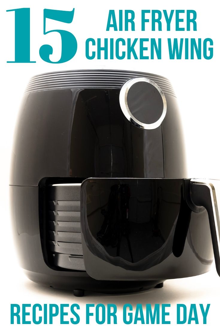 air fryer with a caption that reads 15 Air Fryer Chicken Wing Recipes for Game Day