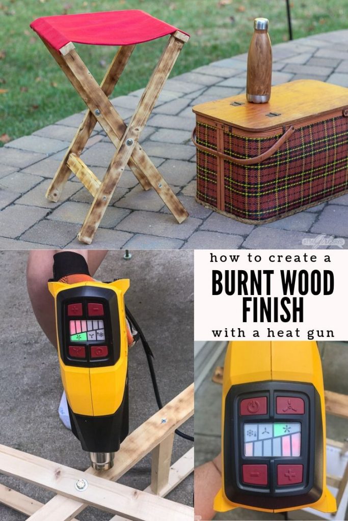 using a heat gun to create a burnt wood finish on a folding camp stool