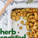 roasted small potatoes in a white casserole dish