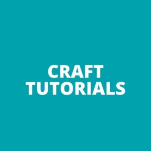 Craft Tutorials