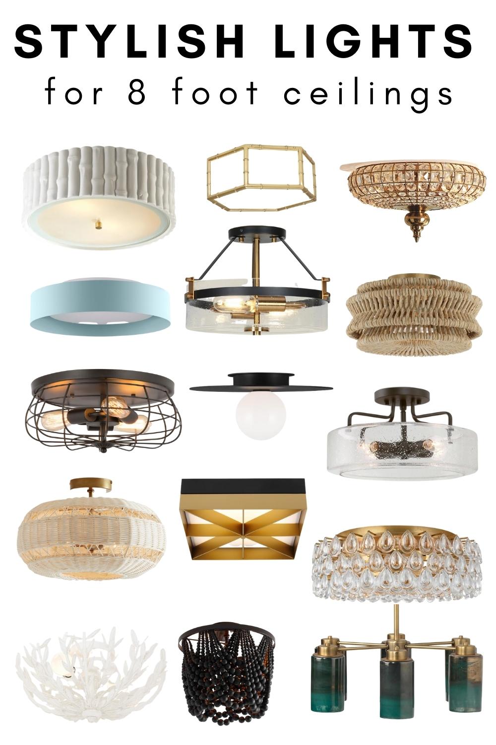 collage of light fixtures fror low ceilings and 8 foot ceilings